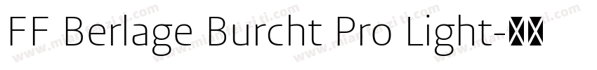 FF Berlage Burcht Pro Light字体转换